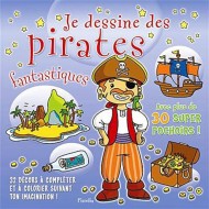 Je dessine des Pirates fantastiques|9782753019591|Le Guide