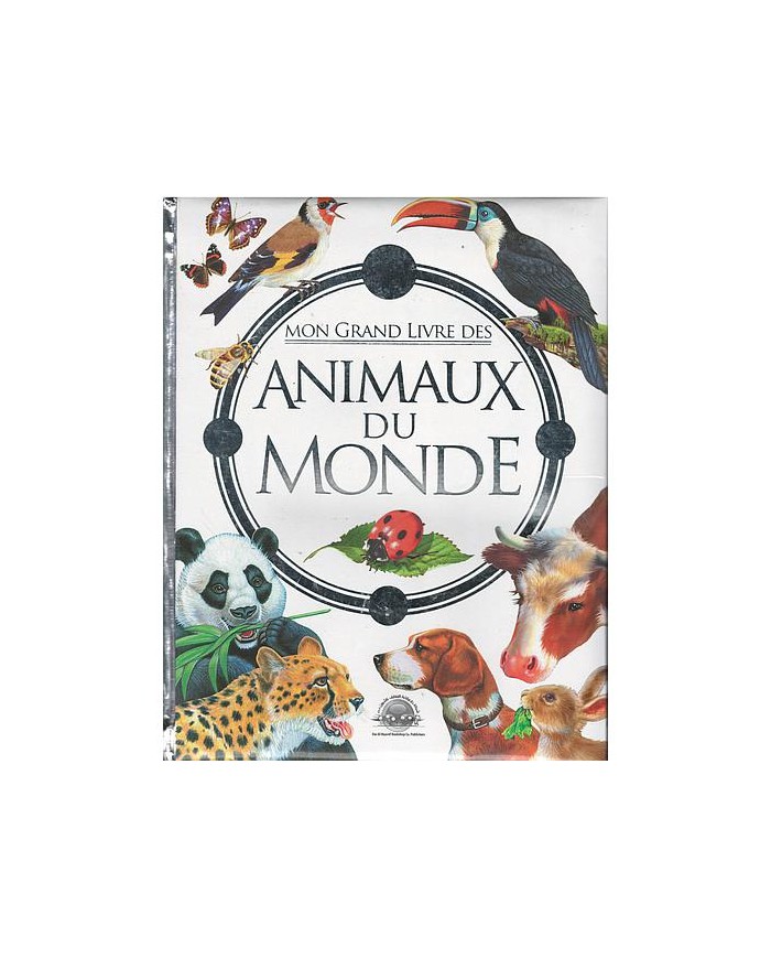 Mon Grand Livre Des Animaux Du Monde|9789953698076|Le Guide