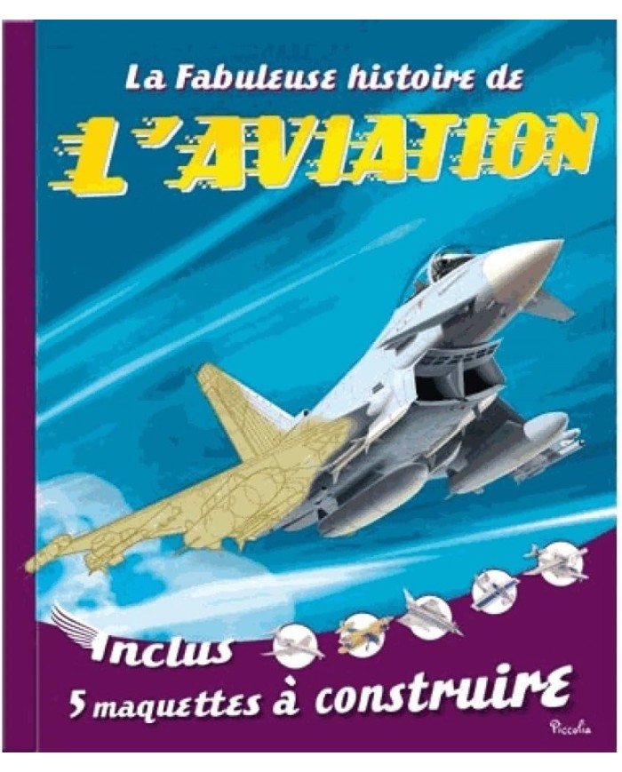 La Fabuleuse Histoire de l'aviation|9782753027534|Le Guide